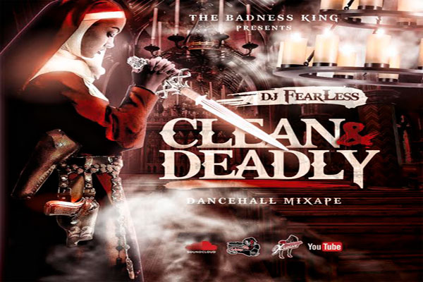 download dj fearless clean & deadly dancehall mixtape dec 2015