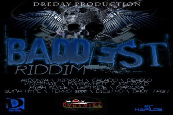 dreday productions baddestriddim full preview and tracklist