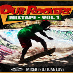 dub rockers mixtape vol 1 vans vp records mixed by juan love