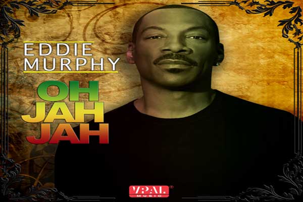 eddie murphy reggae single Oh Jah Jah VPal Records Feb 2015