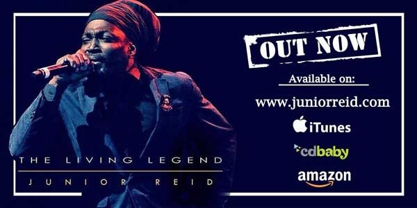reggae music junior reid the living legend album out now august 2015