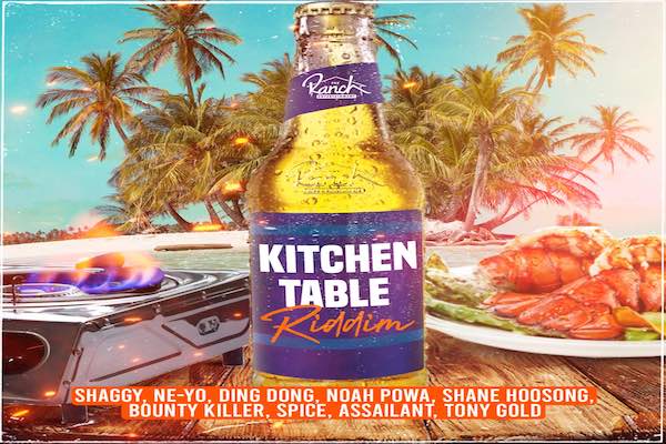 kitchen table riddim shaggy bounty killer spice noah power 2021 ranch entertainment