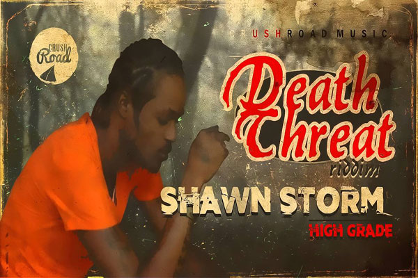 listen to shawn storm new song high grade full death threat riddim- dec 2015