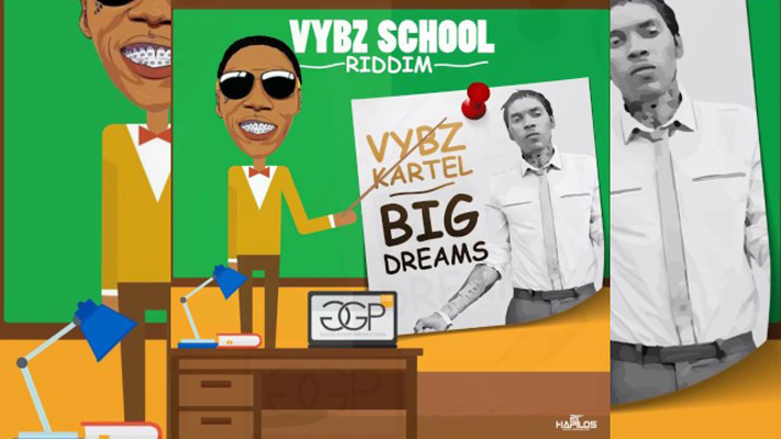 listen to vybz kartel big dreams-vybz school riddim