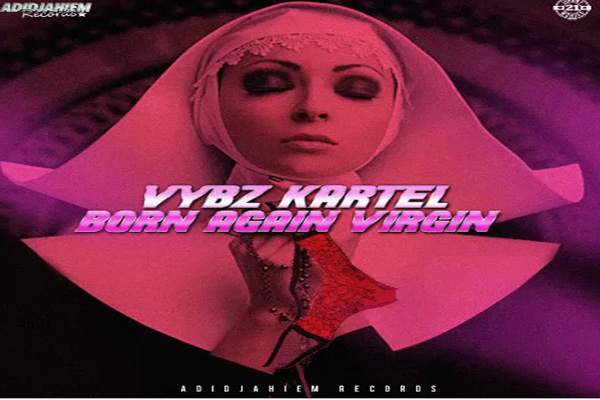 listen to vybz kartel born again virgin dancehall music may 2017