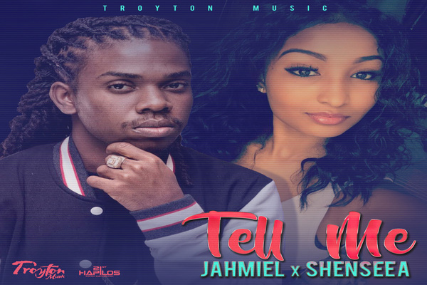 new dancehall reggae song tell me jahmiel-shenseea-troyton music-march2017