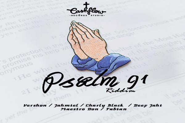 psalm 91 riddim full promo mix cash flow records
