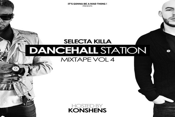 selecta killa dancehall station vol 4 hosted by konshens mixtape may 2014
