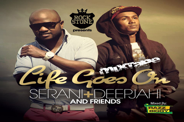serani deep jahi life goes on mixtape May 2013