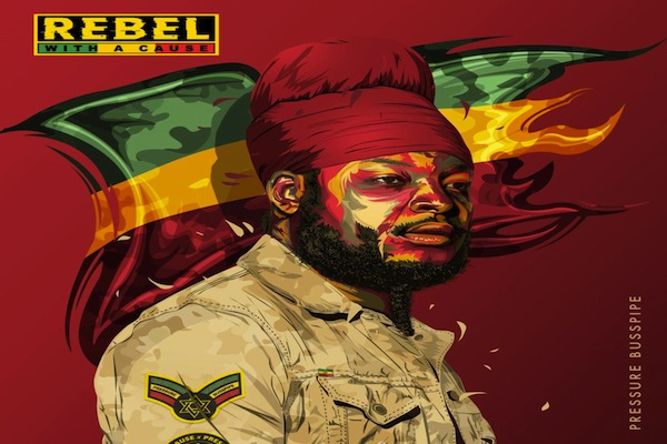 stream pressure busspipe rebel with a cuase reggae album 2019