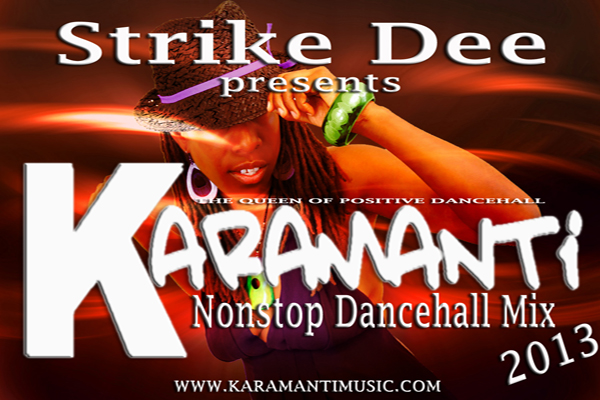 strike dee presents Karamanti non stop dancehall mix 2013