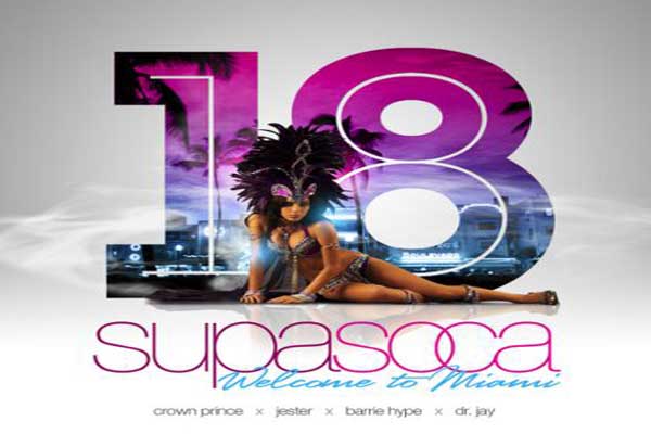 download supasoca 18 welcome to miami soca mixtape oct 2012 crown prince barry hype