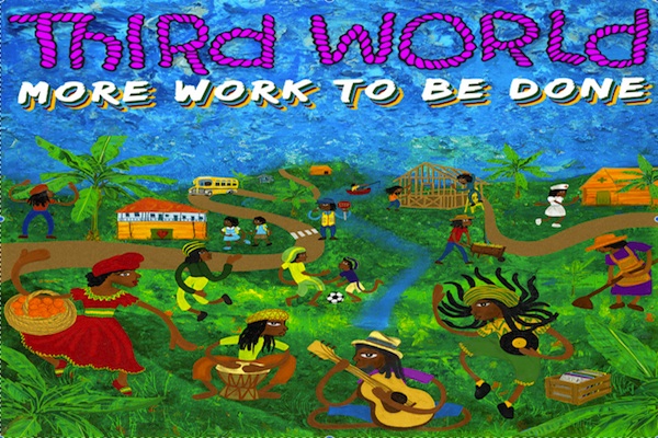 third World more work to be done album 2019