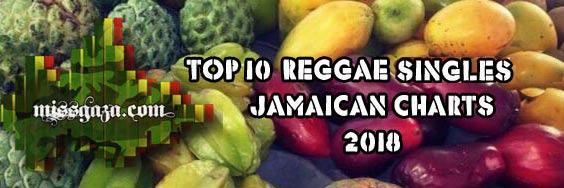 top 10 reggae singles jamaican charts 2018