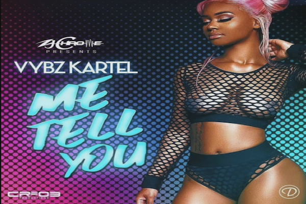 vybz kartel me tell you cr203 records 2019