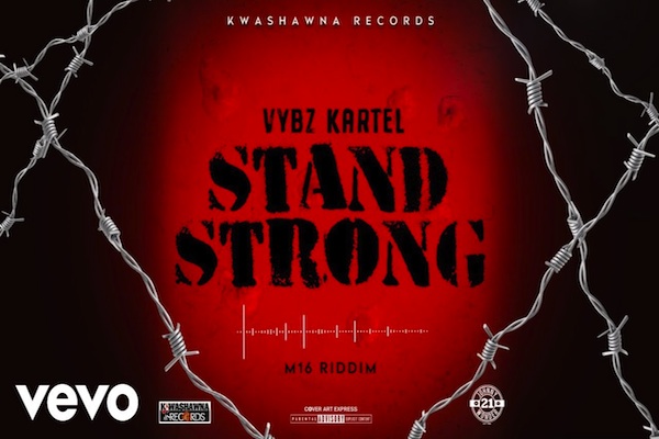 vybz kartel stand strong m16 riddim kwashawna records june 2019