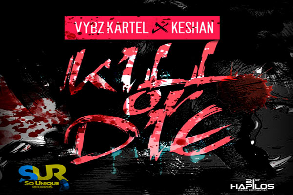 vybz kartel add iinnocent ft keshan kill or die-so unique records sept 2014