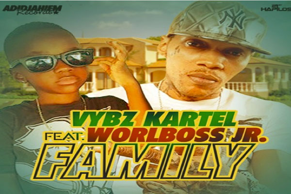 vybz kartel feat world boss jr family Adidjaheim Records