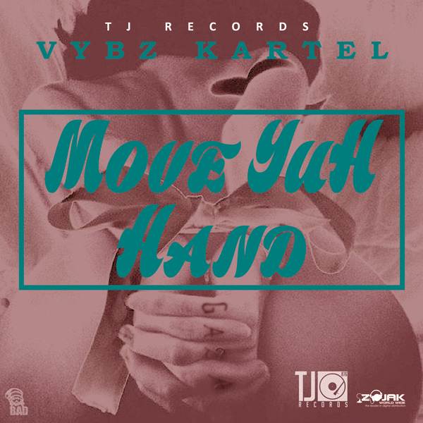 vybz kartel new song move yuh hand tj records jan 2016