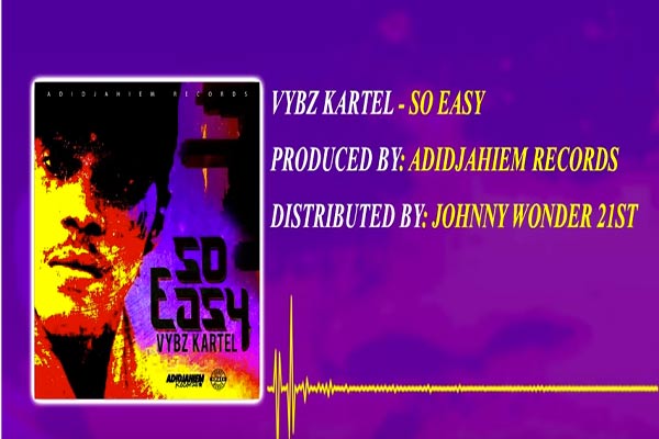 vybz kartel so easy new love song adidjaheim records august 2017