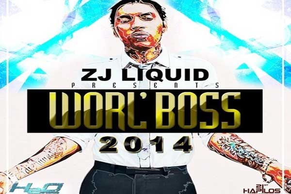 zj iquid presents world boss 2014 dancehall mixtape download jan 2015