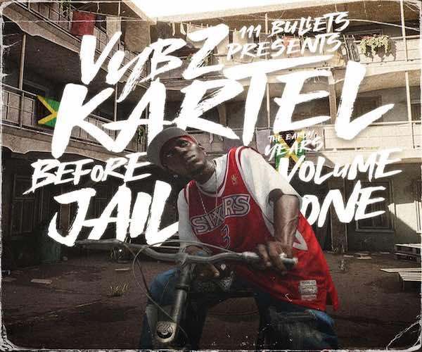 111 bullets vybz kartel before jail the early years mixtape