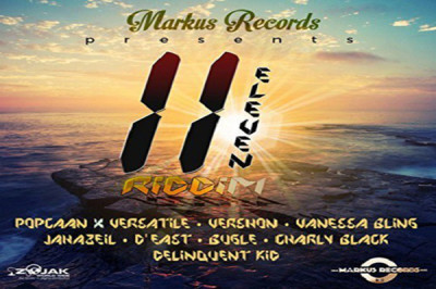 <strong>Listen To “11 Eleven Riddim” Mix Popcaan, Vanessa Bling, Versatile, Vershon Markus Records</strong>