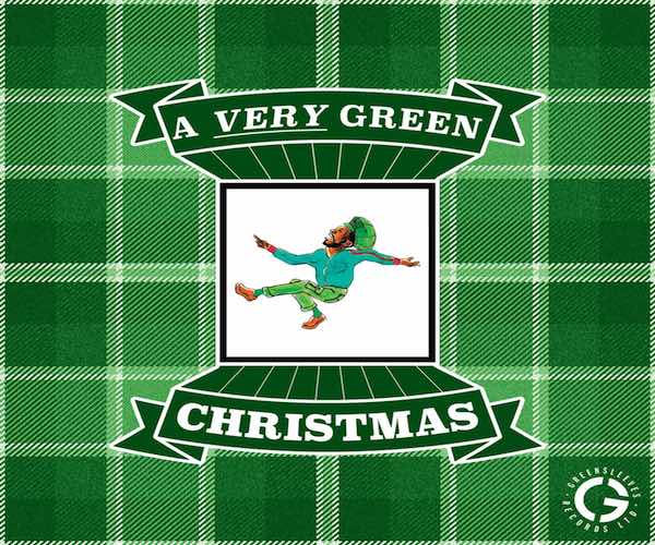 A Very Green Christmas Greensleeve Reggae Playlist xmas songs