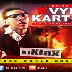 BRING BACK VYBZ KARTEL AKA ADDI INNOCENT MIXTAPE DJ KLAX