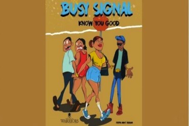 <strong>Listen To Busy Signal “Know You Good” Warriors Musick Production Turf Music Ent.</strong>