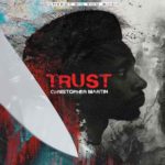 Christopher Martin New Single Trust cheeny big soon music vpal 2022