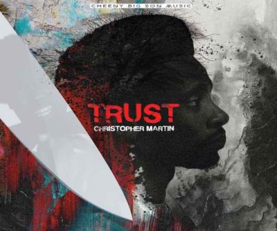 <strong>Watch Christopher Martin “Trust” Official Music Video</strong>