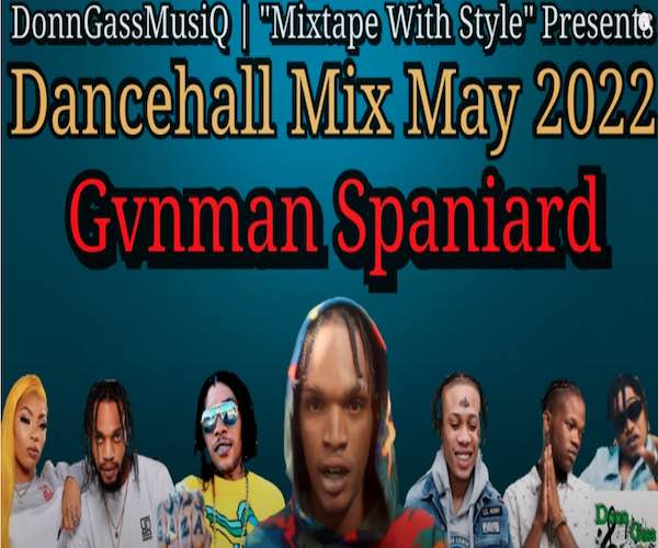 DonnGassMusiq Gvnman Spaniard dancehall mixtape 2022 free download