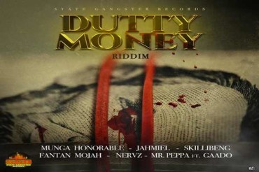 <strong>Listen To “Dutty Money Riddim” Mix Fantan Mojah,Munga,Mr Peppa,Jahmiel,Skillibeng State Gangster Records</strong>