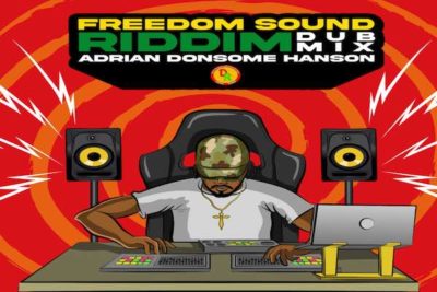 <strong>“Freedom Sound Riddim” (Dub Mix) Anthony B, Richie Spice, Mykal Rose, Lutan Fyah, Pressure Busspipe, Donsome Records 2022</strong>