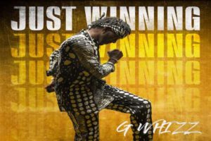 <strong>Stream Recording Artist G Whizz Studio Album “Just Winning”!</strong>