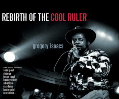 <b>Gregory Isaacs “Rebirth Of The Cool Ruler” Album 2023 Ft Shaggy, Sean Paul, Bounty Killer, Junior Reid, Chaka Demus & More</b>