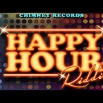 Happy-Hour-Riddim-Chimney-Records sept 2014