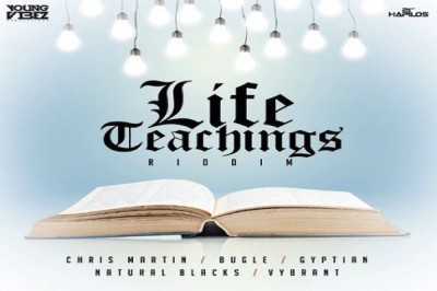 <strong>Listen To “Life Teachings Riddim” Mix Featuring Gyptian, Chris Martin, Natural Black Young Vibez Production</strong>