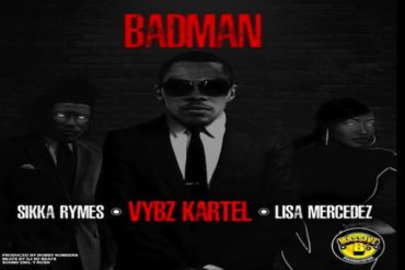 <strong>Watch Vybz Kartel “BADMAN’ Featuring Lisa Mercedez & Sikka Rymes Massive B Official Music Video</strong>