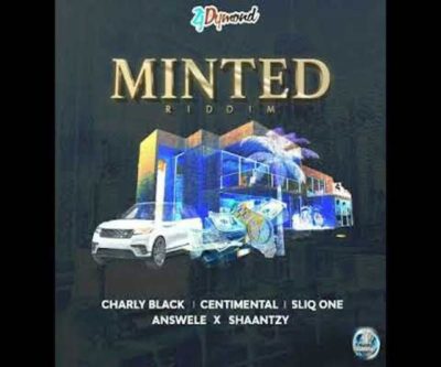 <strong>“Minted Riddim” Mix Charly Black, Centimental, Answele, Sliq One, ZJ Dymond Full Chaarge Records</strong>
