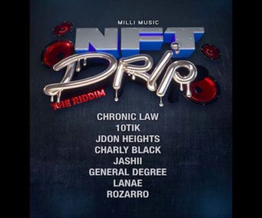 <strong>“Nft Drip The Riddim” Mix Chronic Law, 10Tik, JDon Heights, Charly Black, Jahshii, Milli Music 2022</strong>