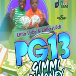 PG 13 GIMME DI MONEY SHORT BOSS MUZIK Little Vybz and Little Addi