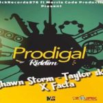 Prodigal Riddim Slick Records Shawn Storm Taylor Sky X Facta