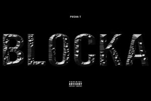 Pusha-T-BLOCKA Feat. Popcaan& Travis Scott