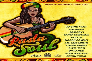 <strong>Listen To “Rasta Soul Riddim” Mix Tanya Stephens, Omari Banks, Raging Fyah Upsetta Records</strong>