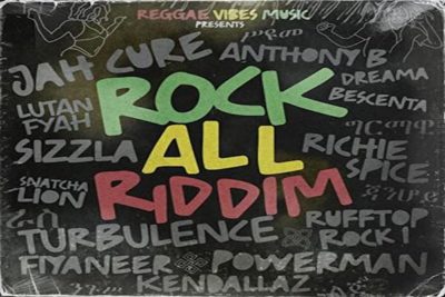 <strong>Reggae Vibes Music Presents The “Rock All Riddim” Anthony B, Lutan Fyah, Richie Spice, Jah Cure, Sizzla</strong>