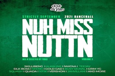 <strong>Ride Di Vibes “Nuh Miss Nuttn Vol 3” Dancehall Mixtape 2021</strong>