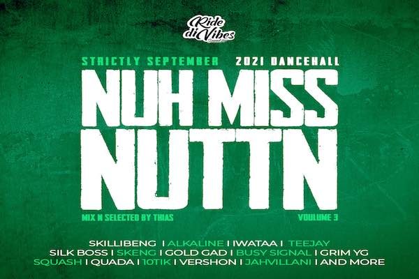 Ride Di Vibes Nuh Miss Nuttn Mixtape Vol 3 2021