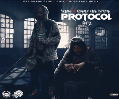 <b>Skeng, Tommy Lee Sparta “Protocol Pt. 2” Official Music Video Dre Swade Production Boss Lady Muzik 2022</b>